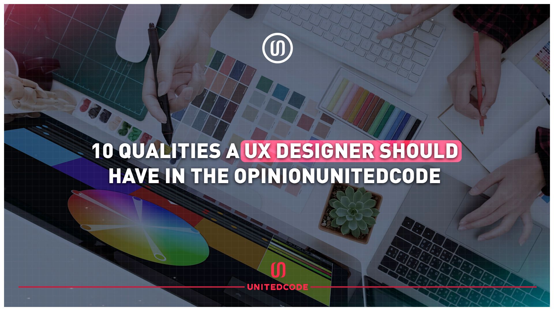 how do you know a ux designer is actually good: 10 key qualities